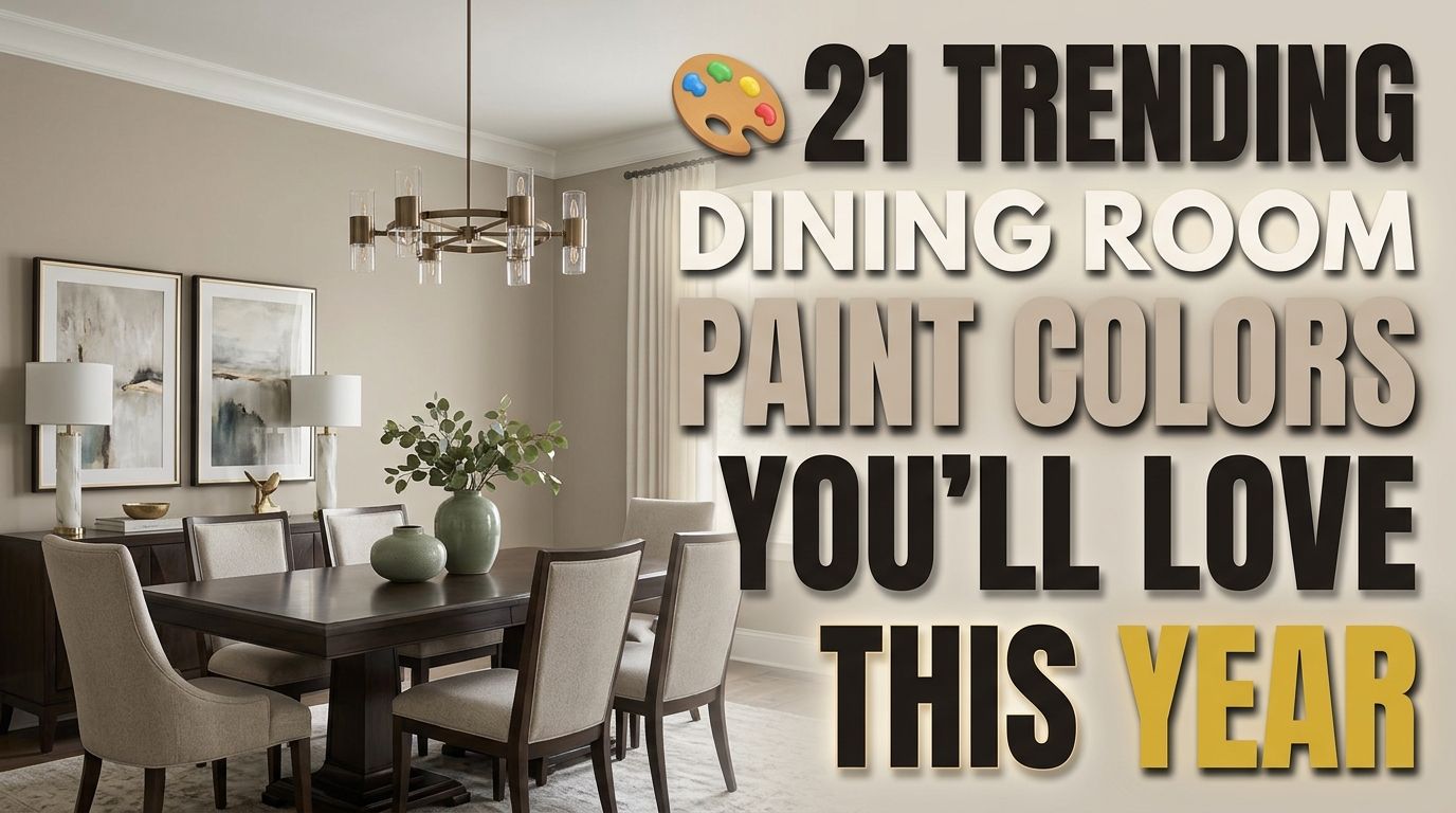 You are currently viewing 21 Trending Dining Room Paint Colors You’ll Love This Year