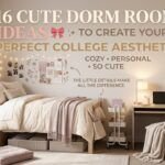 16 Cute Dorm Room Ideas to Create Your Perfect College Aesthetic