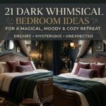 21 Dark Whimsical Bedroom Ideas for a Magical, Moody & Cozy Retreat