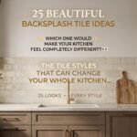 25 Beautiful Backsplash Tile Ideas for the Kitchen for Every Style