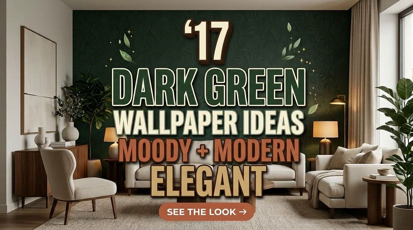 You are currently viewing 17 Dark Green Wallpaper Ideas for a Moody, Elegant & Modern Home