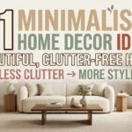 21 Minimalist Aesthetic Home Decor Ideas for a Beautiful, Clutter Free Home